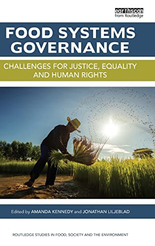 Imagen de archivo de Food Systems Governance: Challenges for justice, equality and human rights (Routledge Studies in Food, Society and the Environment) a la venta por Chiron Media