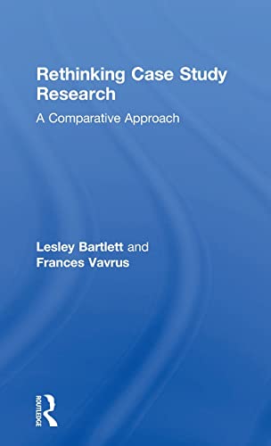9781138939516: Rethinking Case Study Research: A Comparative Approach