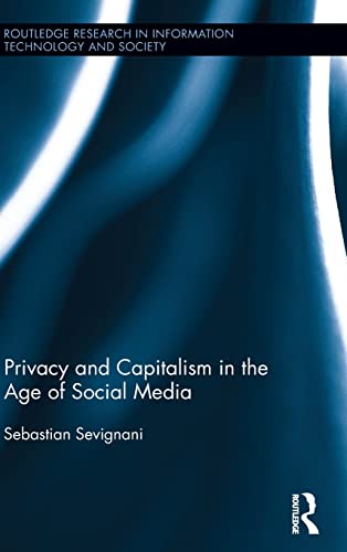 Stock image for Privacy and Capitalism in the Age of Social Media (Routledge Research in Information Technology and Society) for sale by Chiron Media