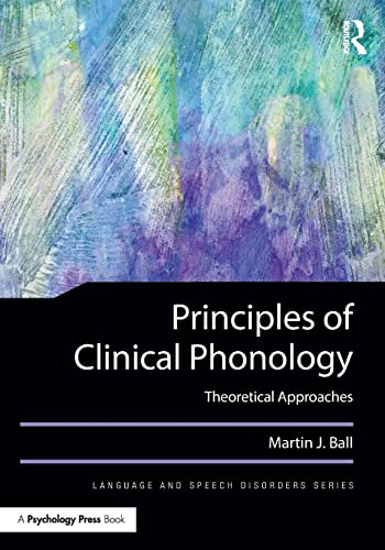 9781138939943: Principles of Clinical Phonology: Theoretical Approaches (Language and Speech Disorders)