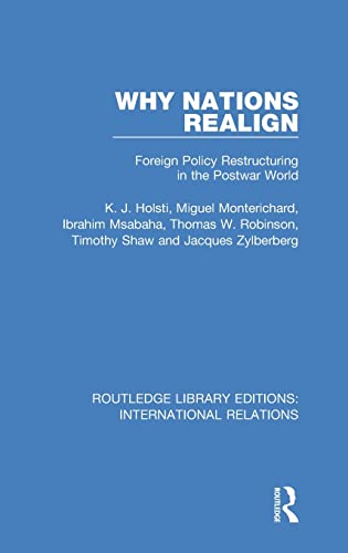 Stock image for Why Nations Realign: Foreign Policy Restructuring in the Postwar World (Routledge Library Editions: International Relations) for sale by Chiron Media