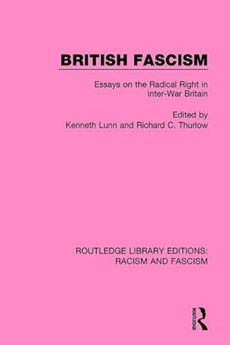 Imagen de archivo de British Fascism: Essays on the Radical Right in Inter-war Britain a la venta por Revaluation Books