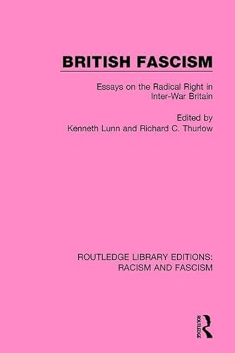Stock image for British Fascism: Essays on the Radical Right in Inter-war Britain for sale by Revaluation Books