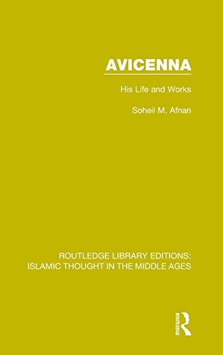 Imagen de archivo de Avicenna: His Life and Works (Routledge Library Editions: Islamic Thought in the Middle Ages) a la venta por Chiron Media