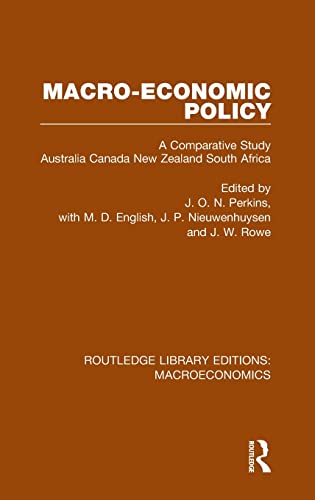 Stock image for Macro-economic Policy: A Comparative Study Australia, Canada, New Zealand and South Africa (Routledge Library Editions: Macroeconomics) for sale by Chiron Media