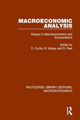9781138940963: Macroeconomic Analysis: Essays in macroeconomics and econometrics: 5 (Routledge Library Editions: Macroeconomics)