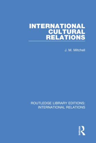 9781138941014: International Cultural Relations: 7 (Routledge Library Editions: International Relations)