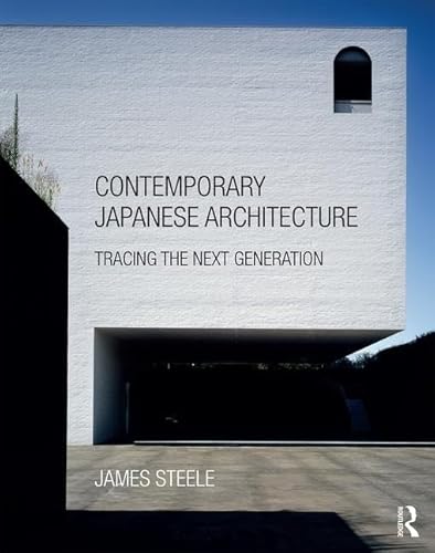 Stock image for Contemporary Japanese Architecture: Tracing the Next Generation for sale by Chiron Media