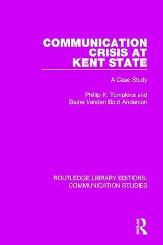 9781138941397: Communication Crisis at Kent State: A Case Study: 15 (Routledge Library Editions: Communication Studies)