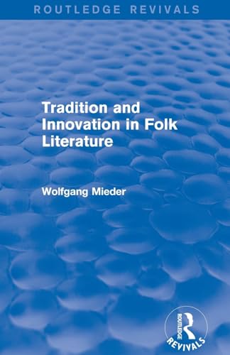 9781138941434: Tradition and Innovation in Folk Literature
