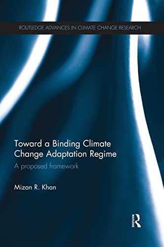 Stock image for Toward a Binding Climate Change Adaptation Regime: A Proposed Framework for sale by Blackwell's