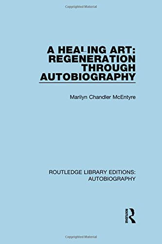 Stock image for A Healing Art: Regeneration Through Autobiography (Routledge Library Editions: Autobiography) for sale by Chiron Media