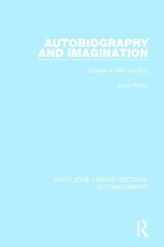 Stock image for Autobiography and Imagination: Studies in Self-scrutiny (Routledge Library Editions: Autobiography) for sale by Chiron Media