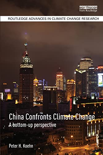 Beispielbild fr China Confronts Climate Change: A bottom-up perspective (Routledge Advances in Climate Change Research) zum Verkauf von Reuseabook