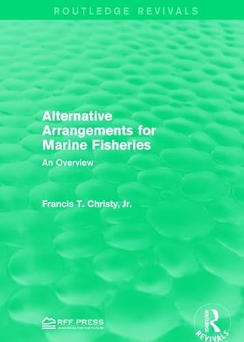 Stock image for Alternative Arrangements for Marine Fisheries: An Overview (Routledge Revivals) for sale by Chiron Media