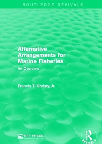 Stock image for Alternative Arrangements for Marine Fisheries: An Overview (Routledge Revivals) for sale by Chiron Media