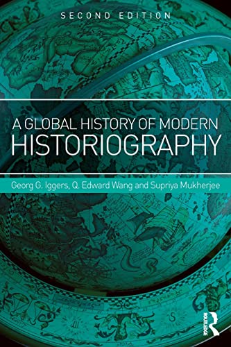 Beispielbild fr A Global History of Modern Historiography zum Verkauf von Blackwell's