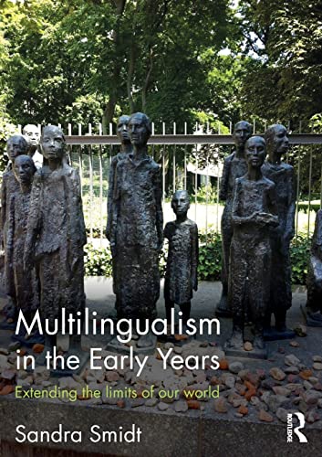 9781138942455: Multilingualism in the Early Years: Extending the limits of our world