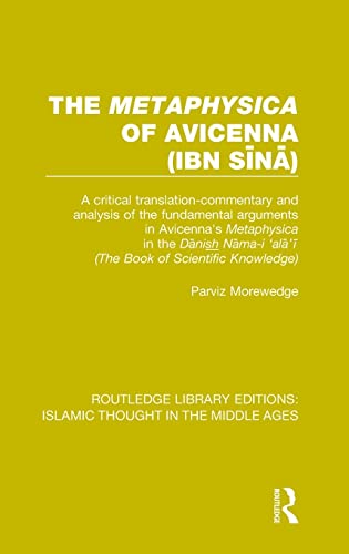 Imagen de archivo de The 'Metaphysica' of Avicenna (ibn Sina): A critical translation-commentary and analysis of the fundamental arguments in Avicenna's 'Metaphysica' in . Editions: Islamic Thought in the Middle Ages) a la venta por Chiron Media