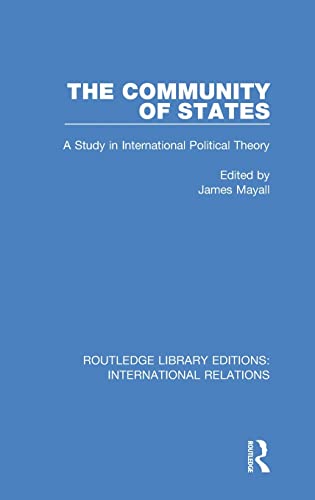Stock image for The Community of States: A Study in International Political Theory (Routledge Library Editions: International Relations) for sale by Chiron Media
