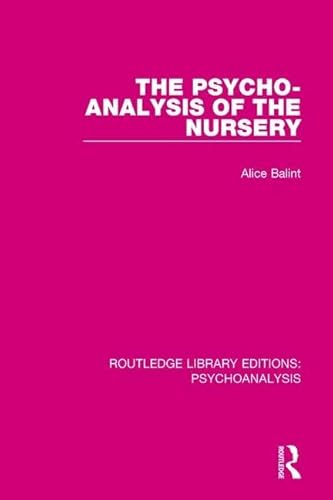 Stock image for The Psycho-Analysis of the Nursery (Routledge Library Editions: Psychoanalysis) for sale by Chiron Media