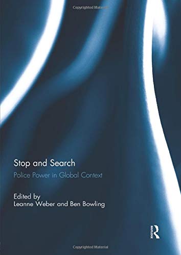 9781138944107: Stop and Search: Police Power in Global Context