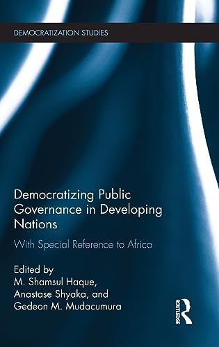 Stock image for Democratizing Public Governance in Developing Nations: With Special Reference to Africa (Democratization Studies) for sale by Chiron Media