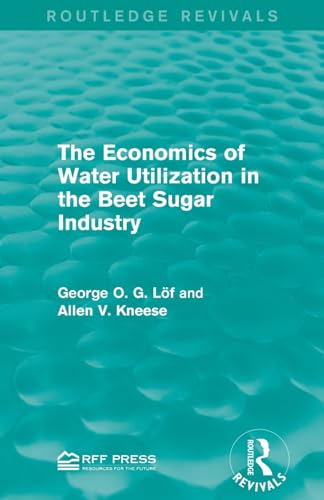 Stock image for The Economics of Water Utilization in the Beet Sugar Industry for sale by Chiron Media