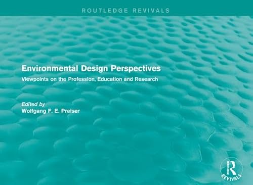 Imagen de archivo de Environmental Design Perspectives: Viewpoints on the Profession, Education and Research (Routledge Revivals) a la venta por Sequitur Books