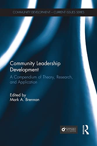 Imagen de archivo de Community Leadership Development: A Compendium of Theory, Research, and Application a la venta por Blackwell's