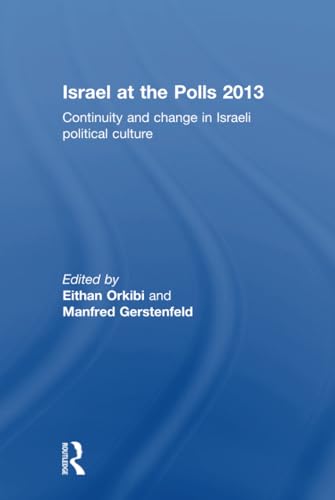 Imagen de archivo de Israel at the Polls 2013: Continuity and Change in Israeli Political Culture a la venta por Chiron Media