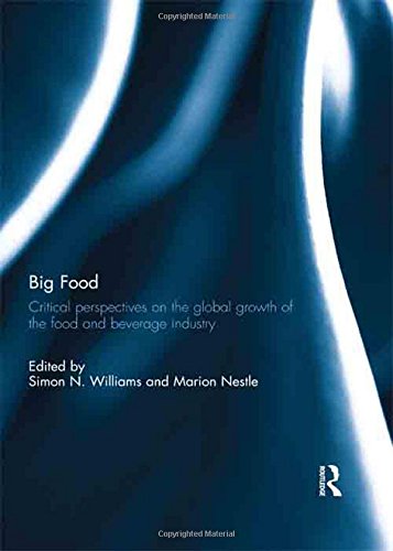 Imagen de archivo de Big Food: Critical perspectives on the global growth of the food and beverage industry a la venta por Chiron Media