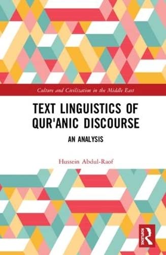 Imagen de archivo de Text Linguistics of Quranic Discourse: An Analysis (Culture and Civilization in the Middle East) a la venta por Reuseabook