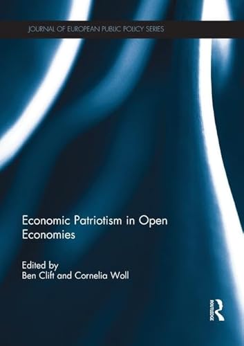 Beispielbild fr Economic Patriotism in Open Economies zum Verkauf von Blackwell's