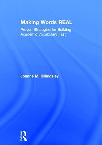 9781138946583: Making Words REAL: Proven Strategies for Building Academic Vocabulary Fast