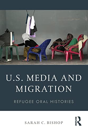 Beispielbild fr U.S. Media and Migration: Refugee Oral Histories zum Verkauf von HPB-Red
