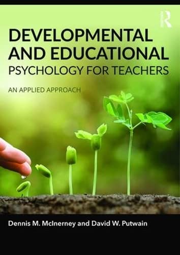 Beispielbild fr Developmental and Educational Psychology for Teachers : An applied approach zum Verkauf von Blackwell's