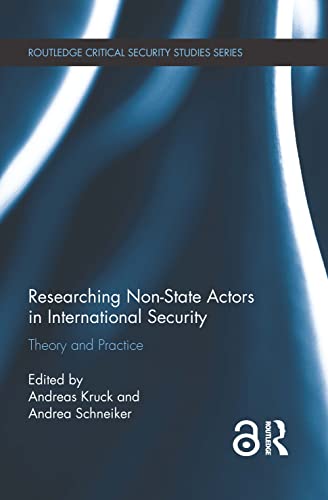 Stock image for Researching Non-state Actors in International Security: Theory and Practice (Routledge Critical Security Studies) for sale by Chiron Media