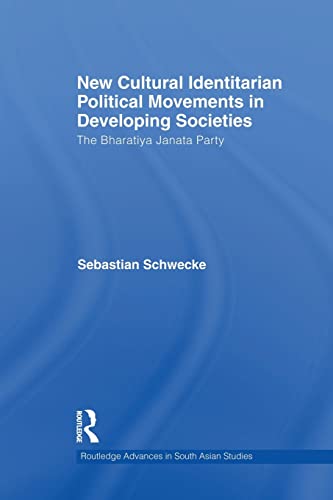 Imagen de archivo de New Cultural Identitarian Political Movements in Developing Societies (Routledge Advances in South Asian Studies) a la venta por Chiron Media