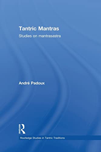 Beispielbild fr Tantric Mantras: Studies on Mantrasastra zum Verkauf von Blackwell's