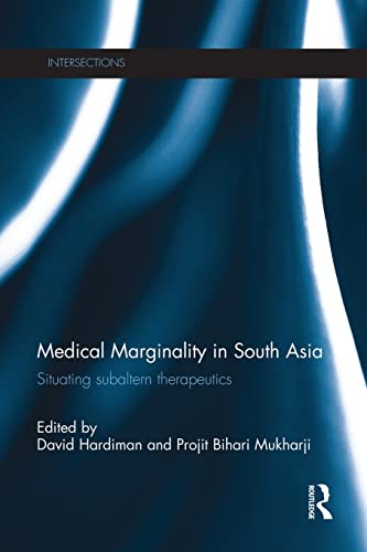 Stock image for Medical Marginality in South Asia: Situating Subaltern Therapeutics for sale by Revaluation Books