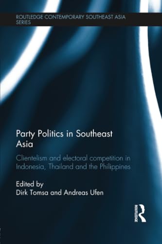 Stock image for Party Politics in Southeast Asia: Clientelism and Electoral Competition in Indonesia, Thailand and the Philippines for sale by Blackwell's