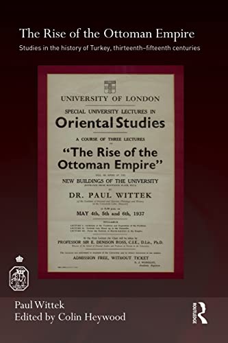 Stock image for The Rise of the Ottoman Empire: Studies in the History of Turkey, thirteenth-fifteenth Centuries for sale by Blackwell's