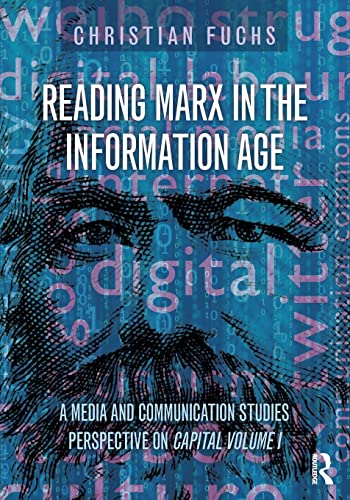 Beispielbild fr Reading Marx in the Information Age: A Media and Communication Studies Perspective on Capital Volume 1 zum Verkauf von Blackwell's