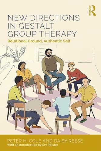 Stock image for New Directions in Gestalt Group Therapy: Relational Ground, Authentic Self for sale by SecondSale