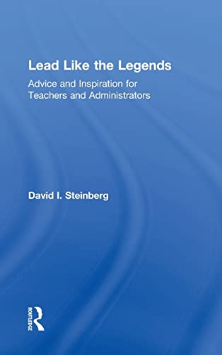 Stock image for Lead Like the Legends: Advice and Inspiration for Teachers and Administrators for sale by Chiron Media