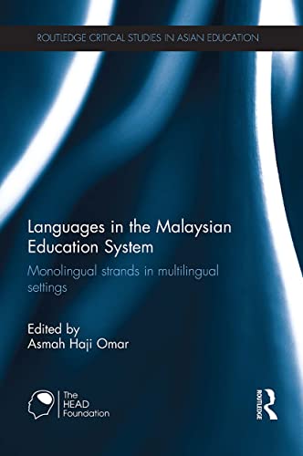Stock image for Languages in the Malaysian Education System: Monolingual strands in multilingual settings (Routledge Critical Studies in Asian Education) for sale by Chiron Media