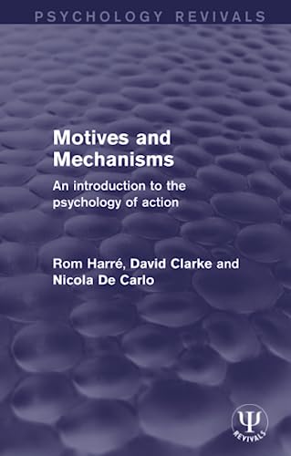 Stock image for Motives and Mechanisms: An Introduction to the Psychology of Action for sale by THE SAINT BOOKSTORE