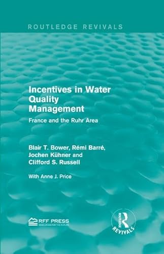 Imagen de archivo de Incentives in Water Quality Management: France and the Ruhr Area (Routledge Revivals) a la venta por Chiron Media