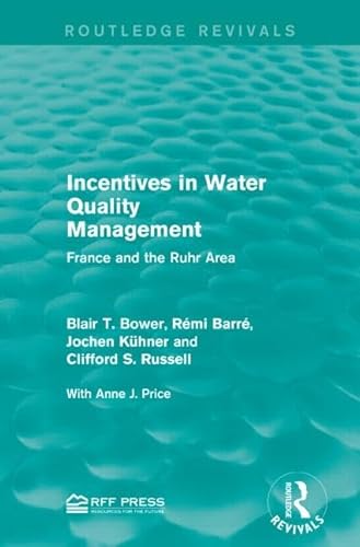 Imagen de archivo de Incentives in Water Quality Management a la venta por Blackwell's